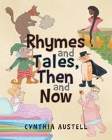 Rhymes and Tales, Then and Now