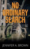 No Ordinary Search