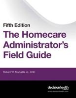 The Homecare Administrator's Field Guide