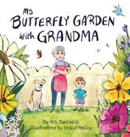 My Butterfly Garden With Grandma