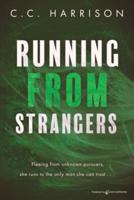 Running From Strangers
