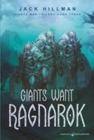 Giants Want Ragnarok