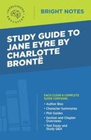 Study Guide to Jane Eyre by Charlotte Brontë