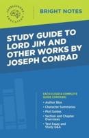 Study Guide to Lord Jim and Other Works by Joseph Conrad
