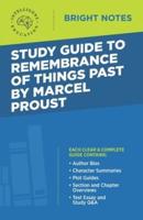 Study Guide to Remembrance of Things Past by Marcel Proust
