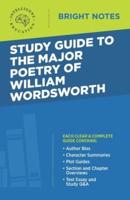 Study Guide to the Major Poetry of William Wordsworth