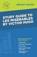 Study Guide to Les Misérables by Victor Hugo