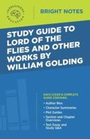 Study Guide to Lord of the Flies and Other Works by William Golding