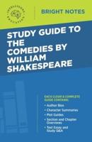 Study Guide to The Comedies by William Shakespeare