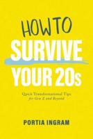 How to Survive Your 20S