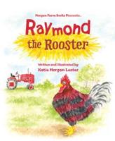 Raymond the Rooster