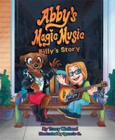 Abby's Magic Music: Billy's Story