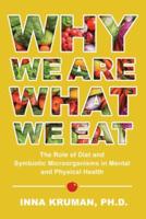 Why We Are What We Eat