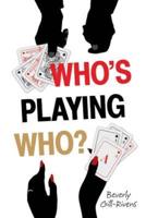 Who's Playing Who
