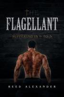 The Flagellant: Suffering is 9 to 5