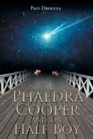 Phaedra Cooper and the Half Boy