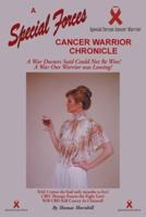 A Special Forces Cancer Warrior Chronicle