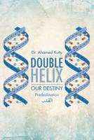 Double Helix: Our Destiny
