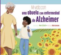 Mi Vida Con Una Abuela Con Enfermedad De Alzheimer