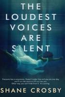 The Loudest Voices Are Silent