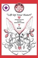 "Lift up Your Heart": Poetry of Love to Our Heavenly Father (New Edition)
