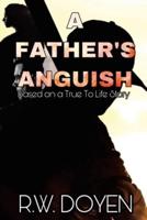 A Father's Anguish: New Edition