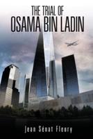 The Trial Of Osama Bin Ladden