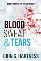 Blood, Sweat, & Tears