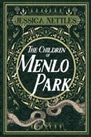 The Children of Menlo Park