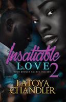 Insatiable Love. 2 When Broken Hearts Collide