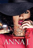 The Double Cross. 2 Shots Fired