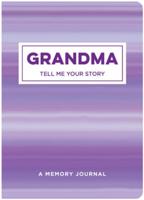 Grandma Tell Me Your Story