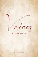 Voices: Tormented to Life; A True Story
