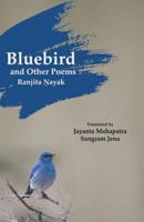 Bluebird and Other Poems