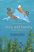 Adventures of Ottie and Sammy- Ocean Adventure