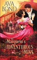 The Marquess's Adventurous Miss
