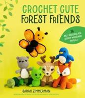 Crochet Cute Forest Friends