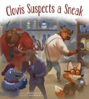 Clovis Suspects a Sneak