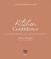 Kitchen Confidence