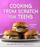 Cooking from Scratch for Teens