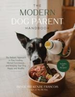 The Modern Dog Parent Handbook