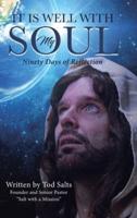 It is Well with My Soul: Ninety Days of Reflection