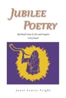 Jubilee Poetry: Spiritual Verse to Stir and Inspire Every Heart
