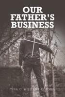 Our Father's Business: Pick Up the Mission, Then Drop the Mic