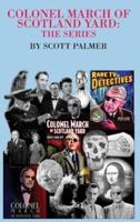 Colonel March of Scotland Yard: The Series