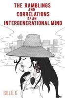 The Ramblings and Correlations of an Intergenerational Mind