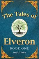 The Tales of Elveron: Book One