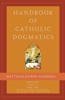 Handbook of Catholic Dogmatics, Book 5, Part 2