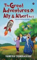 The Great Adventures of Ally & Albert- Book 2
