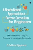 A Needs Based Approach to a German Curriculum for Engineers: A mixed methods study in technical universities in south  India